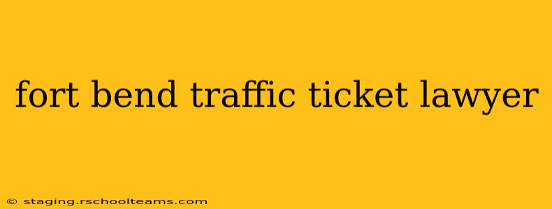 fort bend traffic ticket lawyer