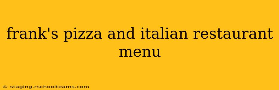 frank's pizza and italian restaurant menu