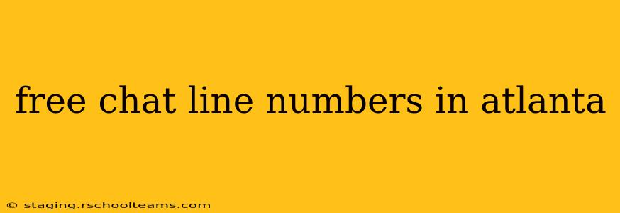 free chat line numbers in atlanta