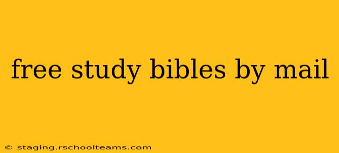 free study bibles by mail