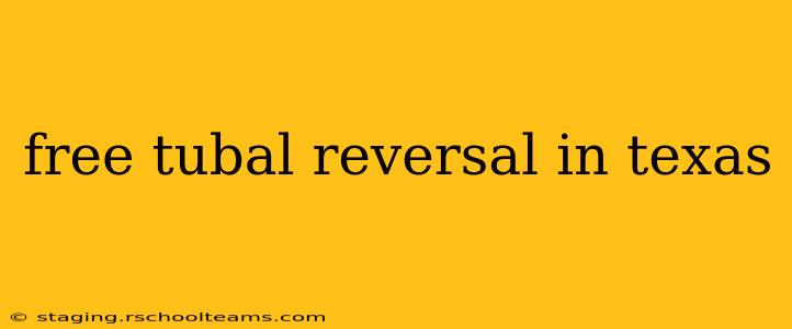 free tubal reversal in texas