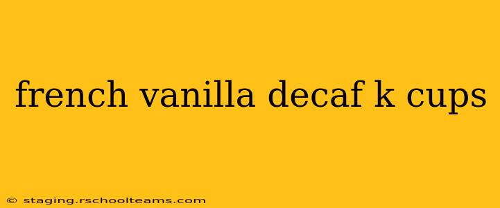 french vanilla decaf k cups