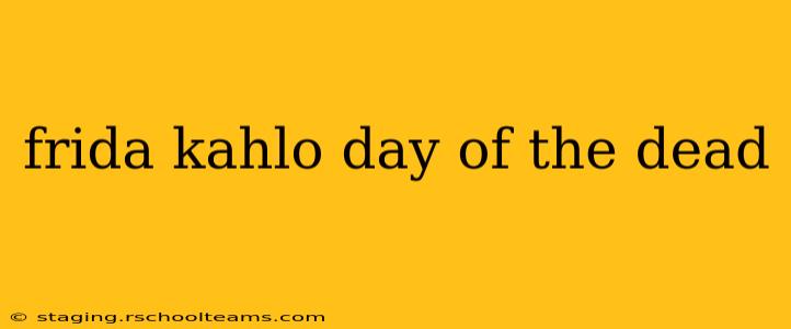frida kahlo day of the dead
