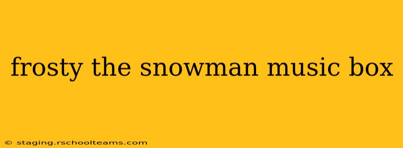 frosty the snowman music box