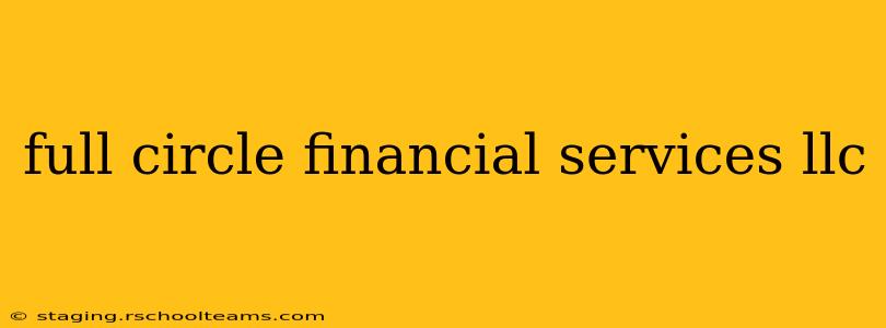 full circle financial services llc