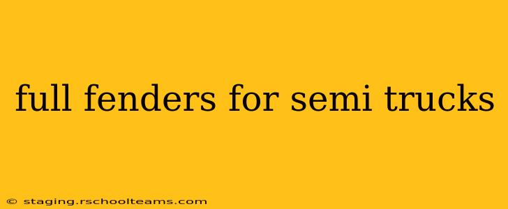 full fenders for semi trucks