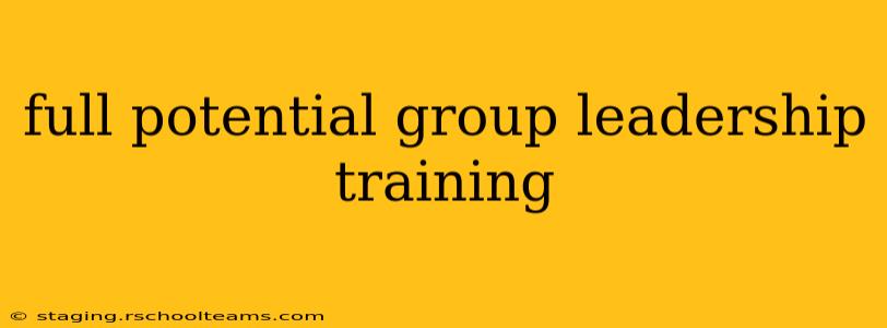 full potential group leadership training