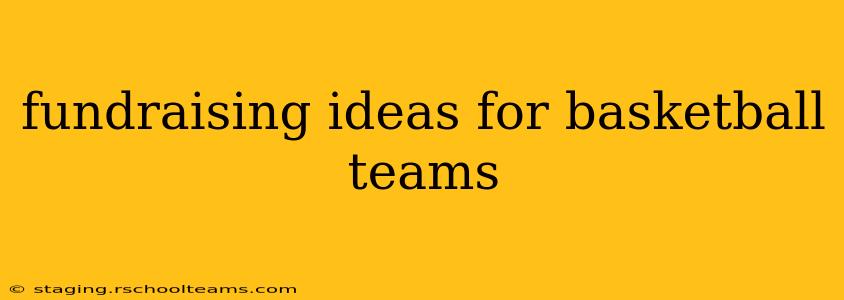 fundraising ideas for basketball teams