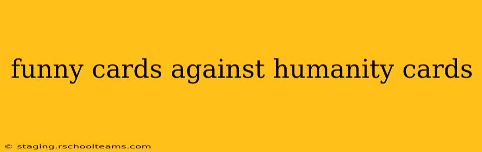 funny cards against humanity cards
