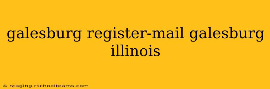 galesburg register-mail galesburg illinois