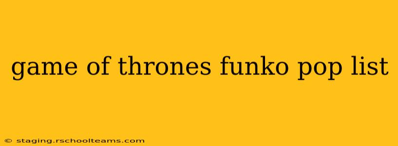game of thrones funko pop list