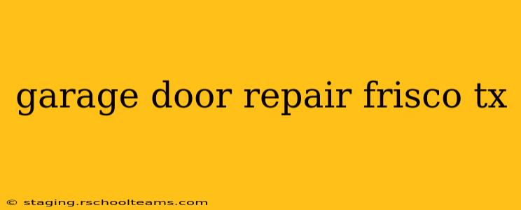 garage door repair frisco tx