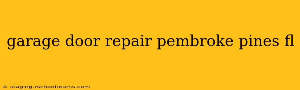 garage door repair pembroke pines fl