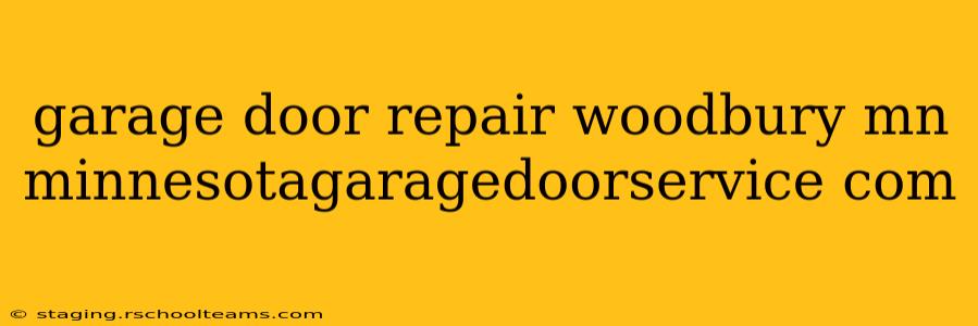 garage door repair woodbury mn minnesotagaragedoorservice com