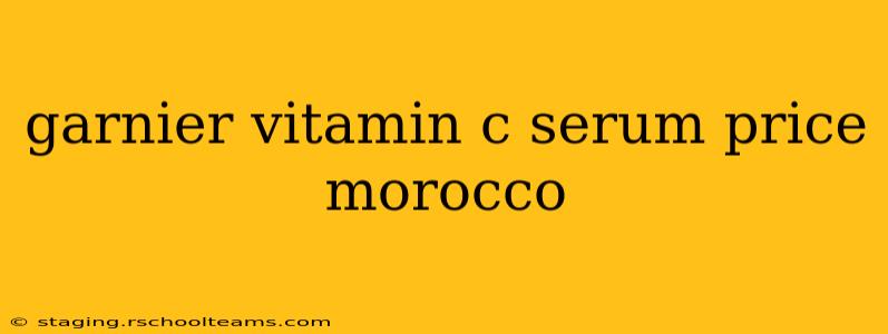 garnier vitamin c serum price morocco