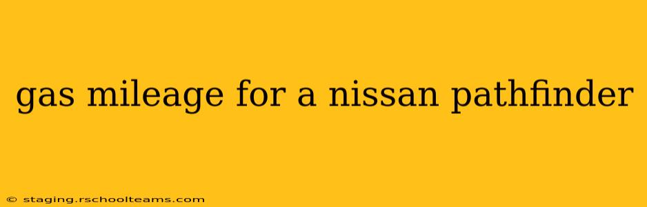 gas mileage for a nissan pathfinder