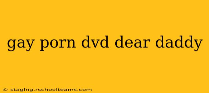 gay porn dvd dear daddy gay porn dvd dear daddy