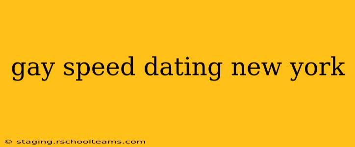 gay speed dating new york
