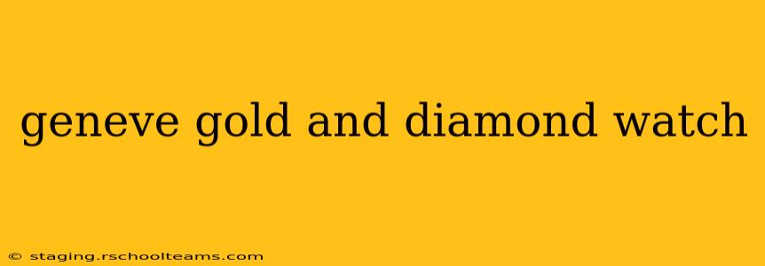 geneve gold and diamond watch