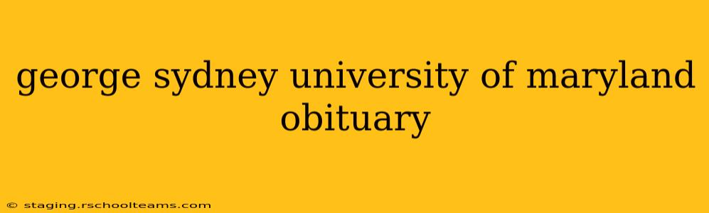 george sydney university of maryland obituary