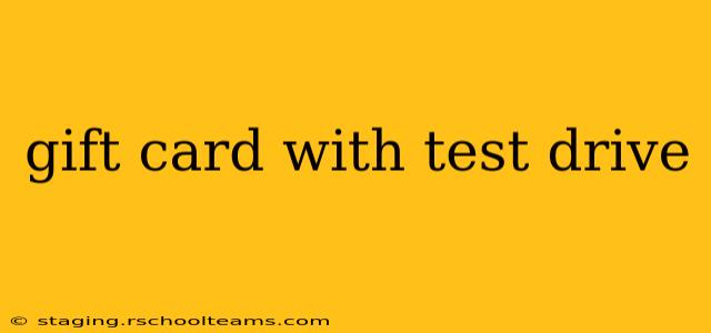 gift card with test drive