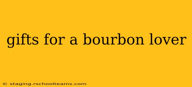 gifts for a bourbon lover