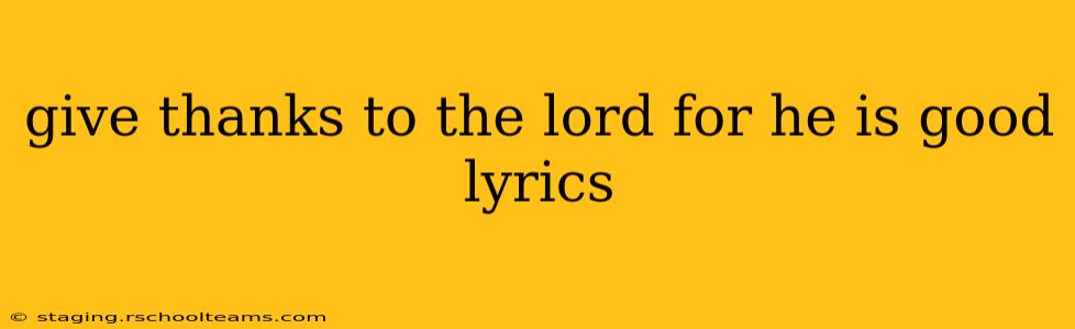 give thanks to the lord for he is good lyrics