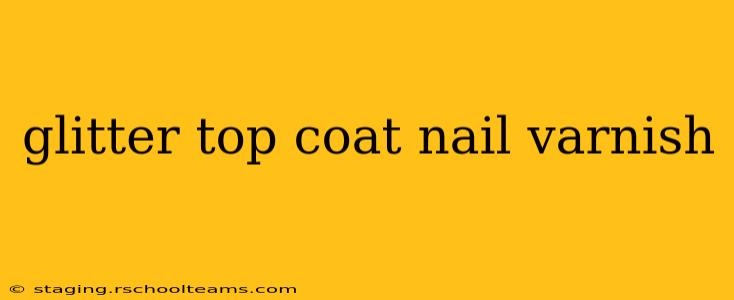 glitter top coat nail varnish