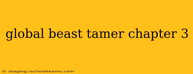 global beast tamer chapter 3