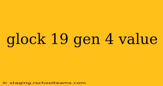 glock 19 gen 4 value