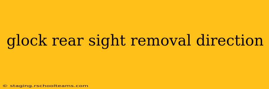 glock rear sight removal direction