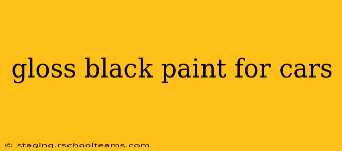 gloss black paint for cars