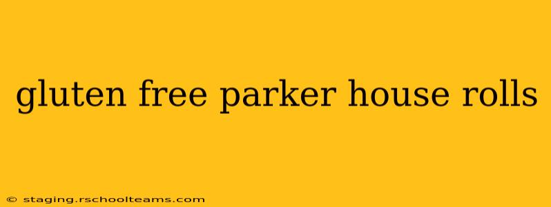 gluten free parker house rolls