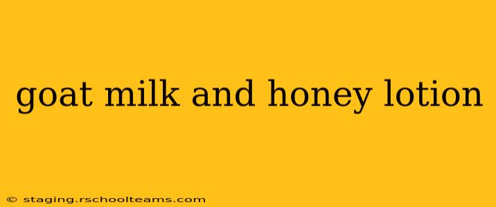goat milk and honey lotion