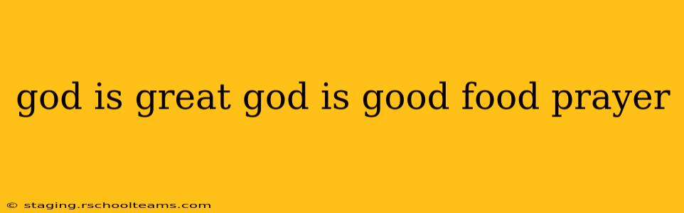 god is great god is good food prayer
