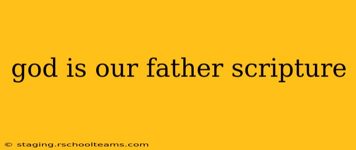 god is our father scripture