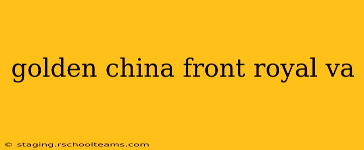 golden china front royal va