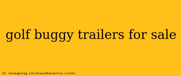 golf buggy trailers for sale