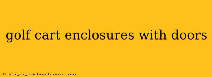 golf cart enclosures with doors