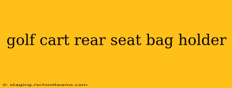 golf cart rear seat bag holder