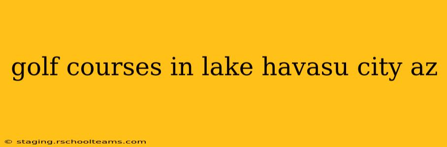 golf courses in lake havasu city az