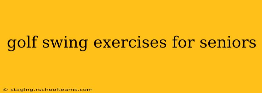 golf swing exercises for seniors