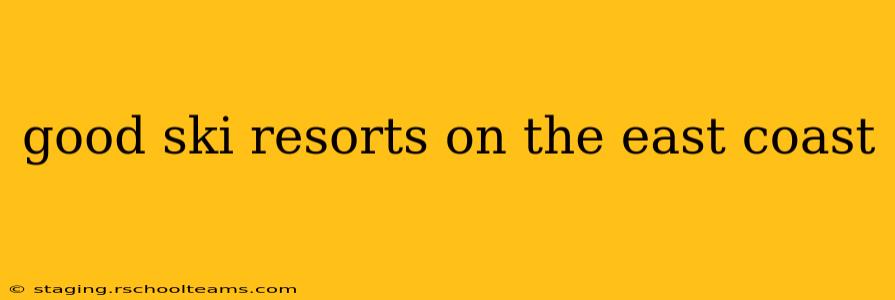 good ski resorts on the east coast