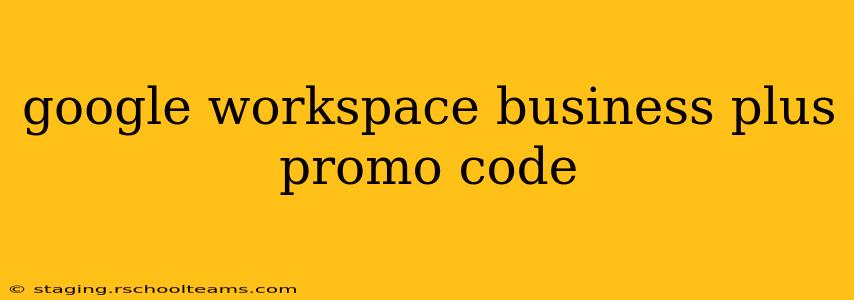 google workspace business plus promo code