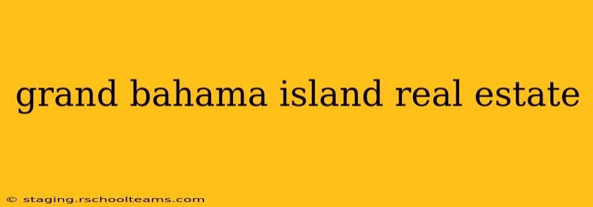 grand bahama island real estate