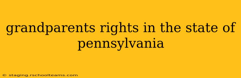 grandparents rights in the state of pennsylvania