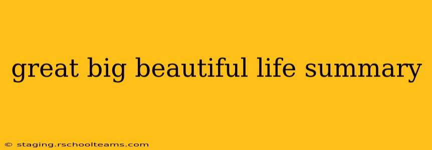 great big beautiful life summary