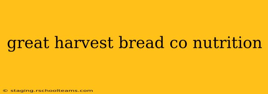 great harvest bread co nutrition
