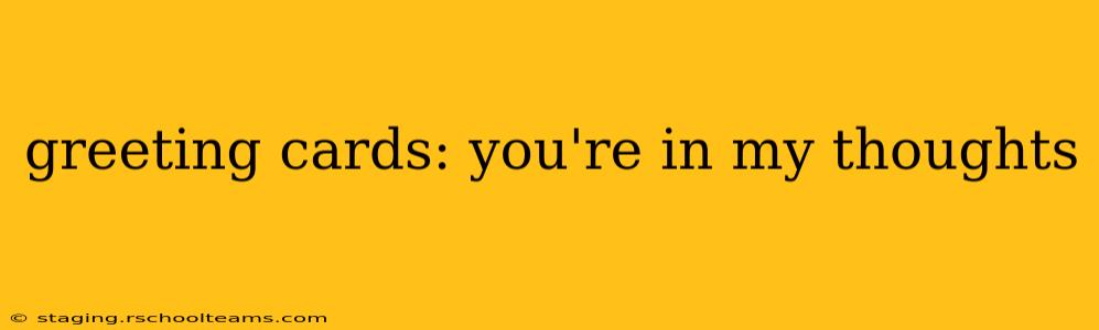 greeting cards: you're in my thoughts