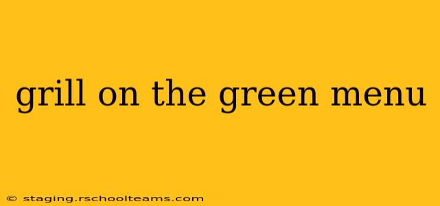 grill on the green menu